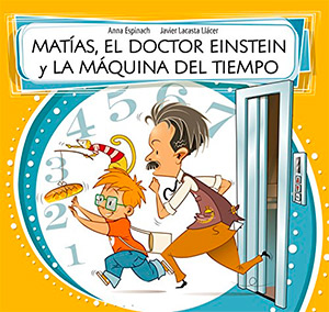Matías, el doctor Einstein y la máquina del tiempo