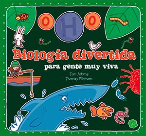 Libros de ciencia y tecnología para niños: Biología divertida