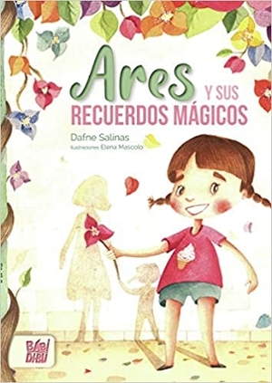 libros para afrontar la pérdida: ares y sus recuerdos mágicos