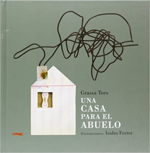 una casa para el abuelo: cuento para niños