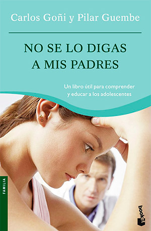 Libro sobre adolescencia: No se lo digas a mis padres
