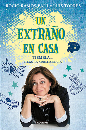 Un extraño en casa. Tiembla... Llegó la adolescencia
