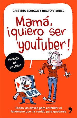 Mamá, quiero ser youtuber