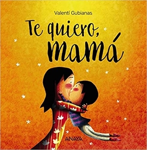te quiero mamá