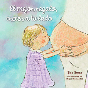 El mejor regalo, crecer a tu lado