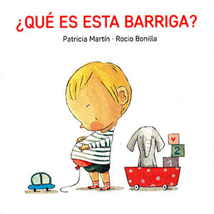 Cuentos para cuando llega un hermanito: ¡Qué es esta barriga?