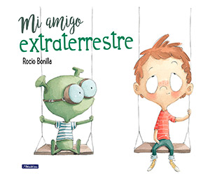 Mi amigo extraterrestre, de Rocio Bonilla