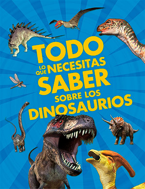 Todo lo que necesitas saber sobre los dinosaurios