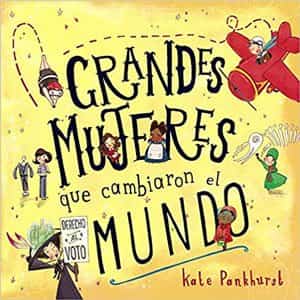 Libros de ciencia y tecnología para niños: Grandes mujeres que cambiaron el mundo