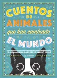 Cuentos de animales que han cambiado el mundo