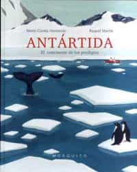 Antártida Antártida: El continente de los prodigios