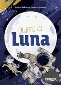 Quiero la Luna. Ediciones Laberinto