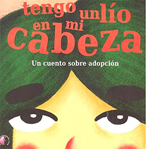 tengo un lio en la cabeza. Libros sobre adopción