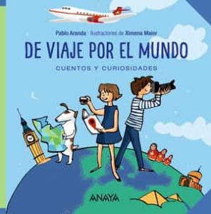 De viaje por el mundo: Cuentos y curiosidades