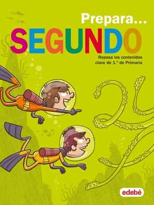 cuadernillos de verano: Prepara segundo EDEBÉ