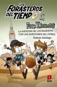 Los Forasteros del Tiempo y Los Futbolísimos