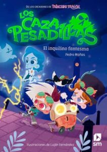 'El inquilino fantasma', el primer libro de la colección Los Cazapesadillas
