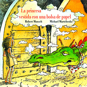 Libros para potenciar el liderazgo de las niñas: La princesa vestida con una bolsa de papel