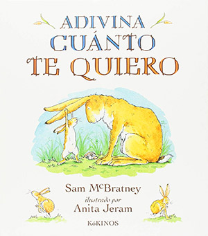 Libros imprescindibles: Adivina cuánto te quiero
