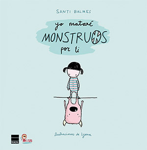 libros imprescindibles: Yo mataré monstruos por ti