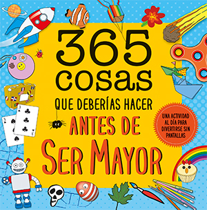 365 cosas que deberías hacer antes de ser mayor
