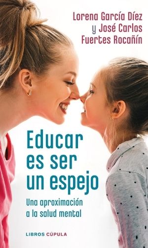 Educar es ser un espejo