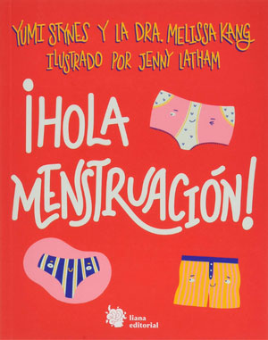 Libros para hablar sobre la regla: Hola Menstruación 