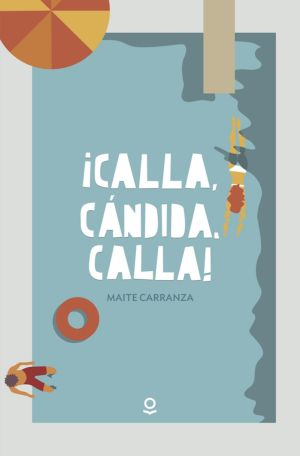 Libros románticos para adolescentes: Calla, Cándida, calla