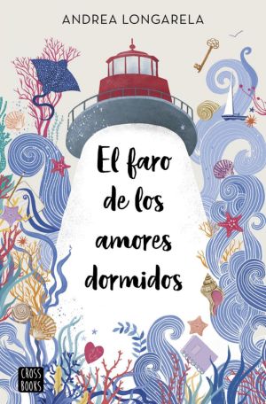 El faro de los amores dormidos