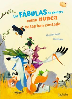 Las fábulas de siempre como nunca te las han contado