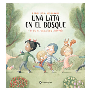 Una lata en el bosque y otras historias sobre la empatía