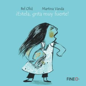 Libros para prevenir el abuso sexual infantil: estela, grita muy fuerte